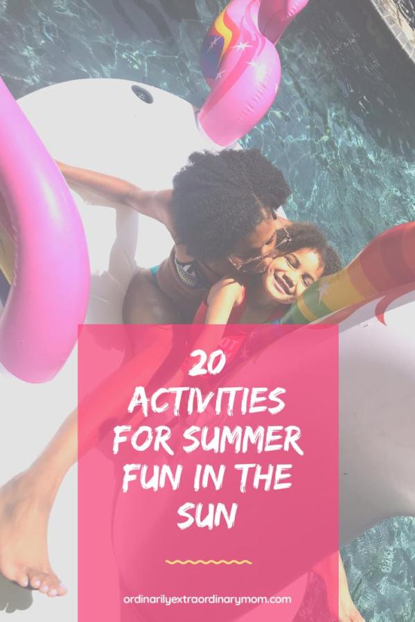 20 Activities for Summer Fun in the Sun | ordinarilyextraordinarymom #summer #summertime #summerfuninthesun #summerfunactivities #summeractivities #kidsactivities #kidactivities #summerreading #motherhood #momlife #budgetactivities #budgetfriendly