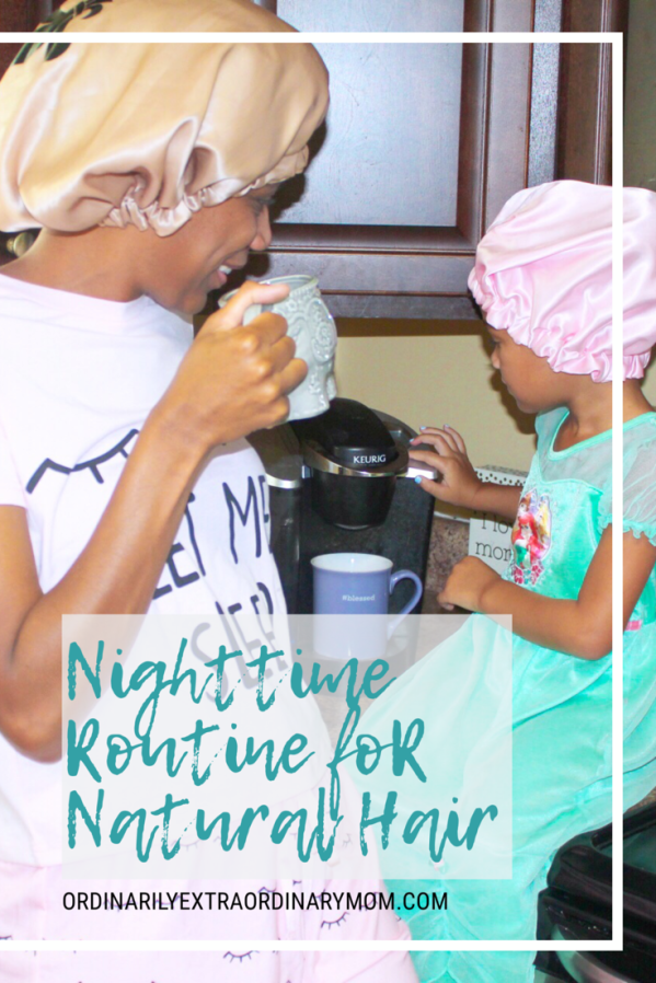 Nighttime Routine for Natural Hair | ordinarilyextraordinarymom #nighttimeroutinenaturalhair #naturalhairgrowth #naturalhaircare #naturalhairtips #curlyhaircare #curlyhairroutine #nighttimeroutinecurlyhair #africanamericanhair