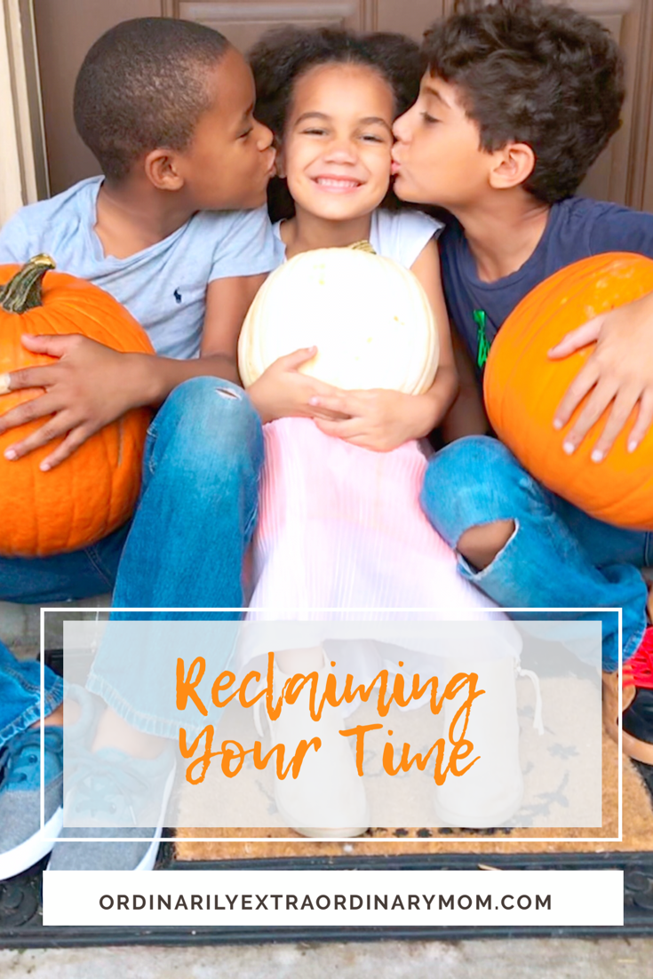 Reclaiming Your Time | ordinarilyextraordinarymom #reclaimingyourtime #motherhood #timemanagment #minimalistlifestyle #minimalistliving #motherhood #christianparenting