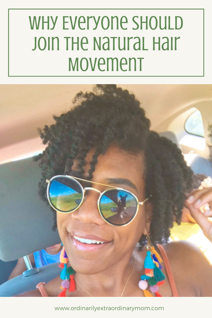 Why Everyone Should Join the Natural Hair Movement | ordinarilyextraordinarymom #naturalhairmovement #naturalhairtips #naturalhair #naturalhaircare #curlyhair #motherhood #curlyhaircare