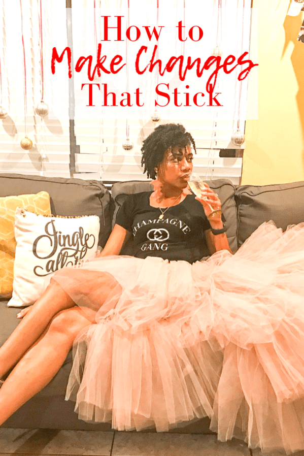 How to Make Changes that Stick #makingchanges #changeyourlife #healing #faith #christianliving #decluttering