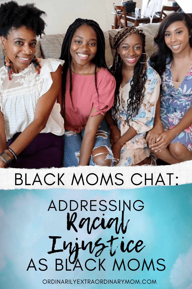 Black Moms Chat: Addressing Racial Injustice as Black Moms| ordinarilyextraordinarymom #blackmoms #racialinjustice #racism #racialequality #racialunity