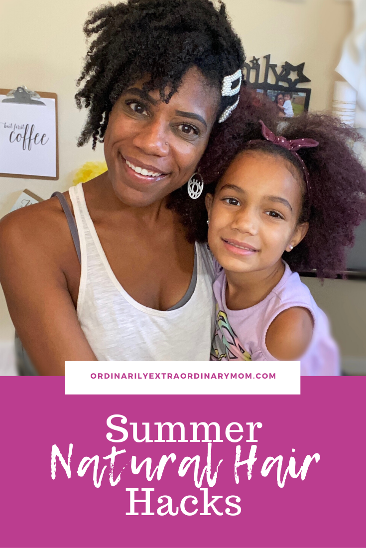 Summer Natural Hair Hacks | ordinarilyextraordinarymom #naturalhairjourney #naturalhaircare #summerhair #summerhairstyles #curlyhair #curlyhaircare #summernaturalhair #summercurlyhair