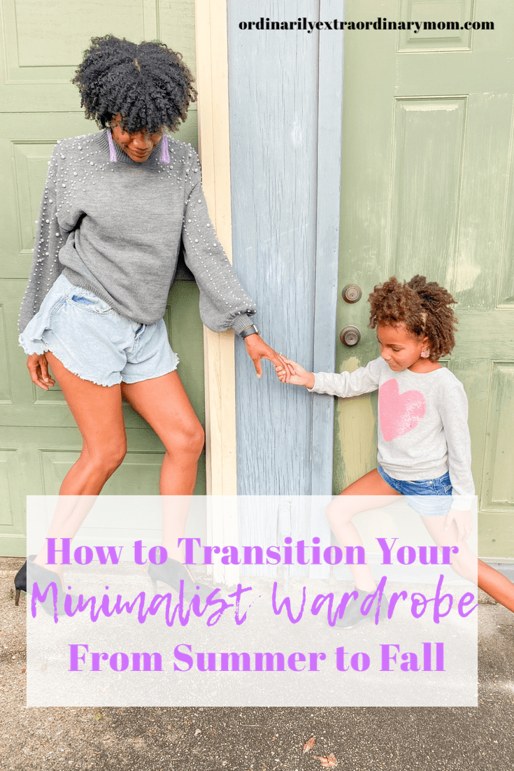 How to Transition Your Minimalist Wardrobe from Summer to Fall | ordinarilyextraordinarymom #capsulewardrobe #minimalistwardrobe #fallwardrobe #minimalistliving #project333 #minimalistfashion