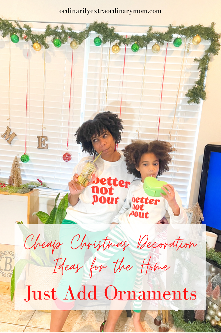 Cheap Christmas Decorations Ideas for the Home - Just Add Ornmanets | ordinarilyextraordinarymom #christmasdecor #christmasdecorations #ornamentsdecorationideas #cheapchristmasdecor #easychristmasdecorations